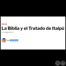 LA BIBLIA Y EL TRATADO DE ITAIP - Por LUIS BAREIRO - Domingo, 31 de Enero de 2021